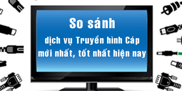 lắp đặt truyền hình cáp VTVCab nào tốt nhất